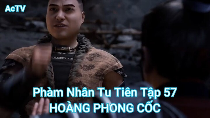 Phàm Nhân Tu Tiên Tập 57-HOÀNG PHONG CỐC