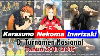 Pencapaian Karasuno Nekoma Dan Inarizaki Di Turnamen Nasional Periode 2011-2015 - Haikyuu