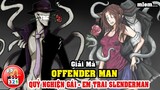 Giải Mã OffenderMan: Ác Quỷ Nghiện Gái - Em Trai Slenderman - Thú Tính Và Độc Ác