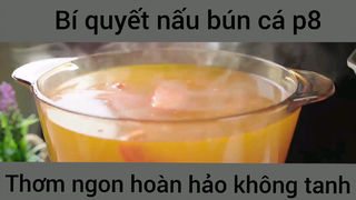 Bí quyết nấu bún cá thơm ngon hoàn hảo không tanh phần 8