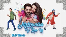 Mehrunisa V Lub U | Full Movie | Sana Javed - Danish Taimoor | YNH Films