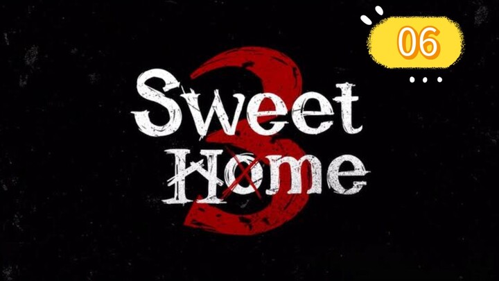 SWEET HOME SEASON 3 EPISODE 6 TAGALOG DUBBED