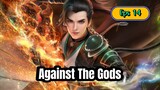 Against the Gods Eps 14