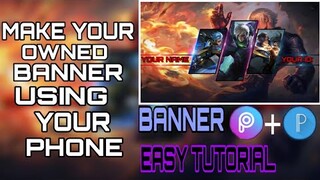 HOW TO MAKE AWESOME BANNER ON YOUR PHONE |•MOBILE LEGENDS