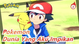 Pokemon|Dunia Yang Aku Impikan_2