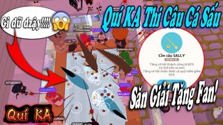 KHI "QUÍ KA" THAM GIA "GIẢI CÂU CÁ SẤU" ĐỂ SĂN PHẦN THƯỞNG VỀ TỔ CHỨC "GIẢI CẦN CÂU SALLY" CHO FAN