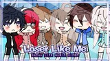 Loser Like Me ♥ GLMV ♥ Gacha Life Songs / Music Video