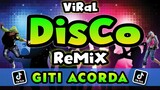 NEW DISCO VIRAL REMIX | GITI ACORDA | BOMB REMIX