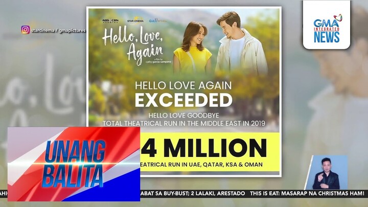 "Hello, Love, Again," highest grossing Pinoy movie sa Middle East at Australia | Unang Balita