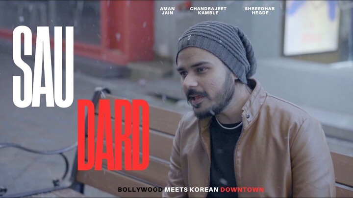 《Sau Dard》不插电翻唱｜Aman Jain｜Chandrajit｜Shreedhar｜宝莱坞 × 韩国都市
