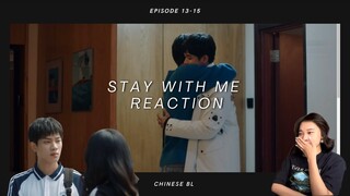 Stay With Me 哥哥你别跑 Episode 13-15 Reaction (Full in Description)