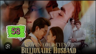 OPEN YOUR EYES MY BILLIONAIRE HUSBAND EPISODE 58