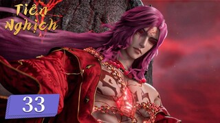 [VIETSUB] Tiên Nghịch - Tập 33 | Hoạt Hình 3D Trung Quốc