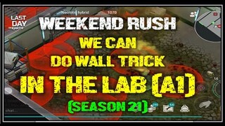 "WALL TRICK IN THE LAB"  (SECTOR - A1)| SEASON 21 | WEEKEND RUSH    - LDOE: Survival