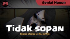 029 TIDAK SOPAN (horror Stories by Mr. Catfish)