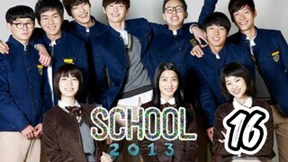 󾓮 학교 2013 SCHOOL 2013 EP 16 ENG SUB