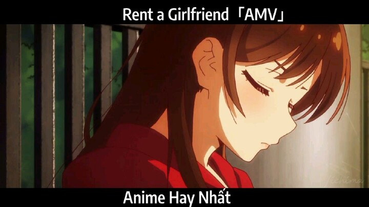 Rent a Girlfriend「AMV」Hay Nhất