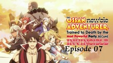 (EP-07) The Ossan Newbie Adventurer, Trained to Death by the Most Powerful Party, Became [ENG SUB]