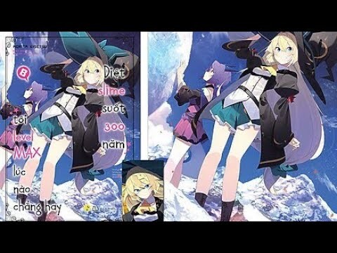 [ Light Novel ] Unboxing Diệt Slime suốt 300 năm , Tôi level max lúc nào chẳng hay Vol 8 !!!