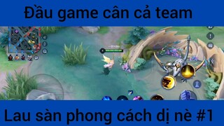 Đầu game cân cả team #1