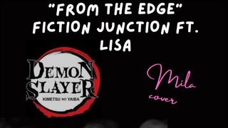 [One Take] From The Edge - Fiction Junction ft. LiSA "Demon Slayer OST" (Mila cover) #JPOPENT