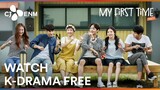My First Time | Watch K-Drama Free | K-Content by CJ ENM