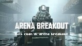 tips cuan anti rungkad di arena breakout