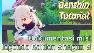 [Genshin, Tutorial] Dokumentasi misi legenda Raiden Shogun 3