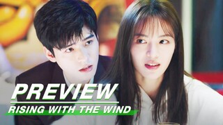 EP20 Preview | Rising With the Wind | 我要逆风去 | iQIYI