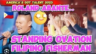 FILIPINO FISHERMAN GETS STANDING OVATION DURING AMERICAS GOT TALENT 2023 AUDITION||ROLAND ABANTE