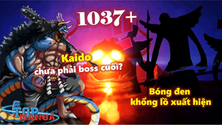 [One Piece 1037+]. Bóng đen khổng lồ xuất hiện, Kaido chưa phải boss cuối arc Wano