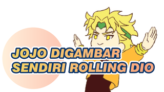 [JOJO Digambar Sendiri] Rolling Dio