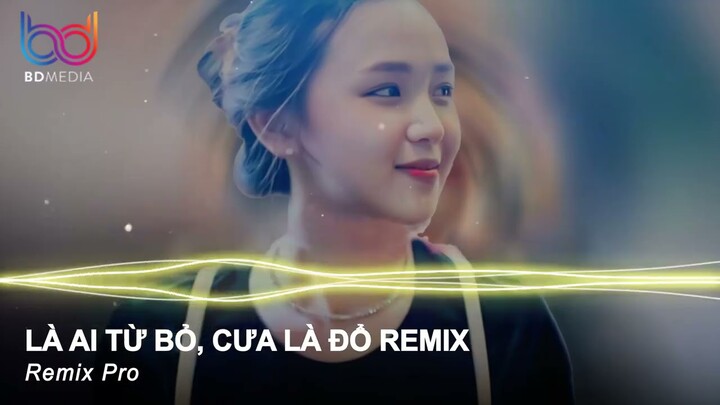 Mây Đêm Chờ Mấy Đêm Remix, Từ Xa Đằng Kia Em Đang Bước Vô Remix, Là Ai Từ Bỏ - Nonstop Việt Mix