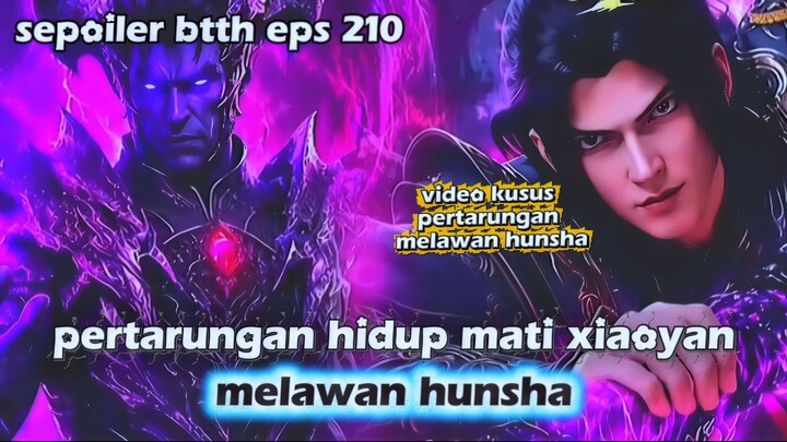 btth terbaru eps 210 xiaoyan melawan hunsha