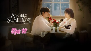 [SUB INDO] Angels Fall Sometimes Eps 12