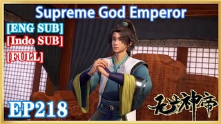 【Eng Sub】Supreme God Emperor EP218