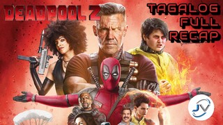 DEADPOOL 2 | TAGALOG FULL RECAP | Juan's Viewpoint Movie Recaps