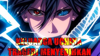 KELUARGA UCHIHA TRAGEDI MENYEDIHKAN [AMV]