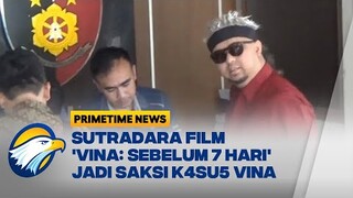 Polisi Periksa Sutradara Film Vina: Sebelum 7 Hari