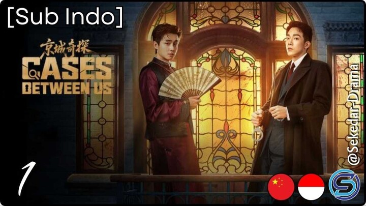 [Sub Indo] Cases Between Us – Eps. 01 (2026)