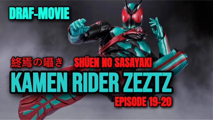KAMEN RIDER ZEZTZ (2025) EPISODE 19 - 20 * 終焉の囁き (SHŪEN NO SASAYAKI)