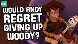 Would Andy Regret Giving Woody To Bonnie?: Discovering Toy Story 4