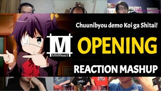 Chuunibyou demo Koi ga Shitai! Opening | Reaction Mashup