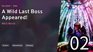 EP 02 Yasei no Last Boss ga Arawareta! | A Wild Last Boss Appeared! REUPLOAD