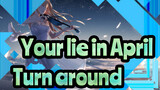 Your lie in April|Turn around and meet, but turn around and have disappeared