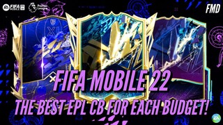 Player Pick CB! The Best Premier League CB in Each Budget! | FIFA Mobile 22 Indonesia