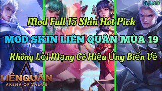 Hướng Dẫn Mod Full 15 Skin Mới Nhất Liên Quân Mùa 19 Sau Cập Nhật 6/7 Có Biến Về