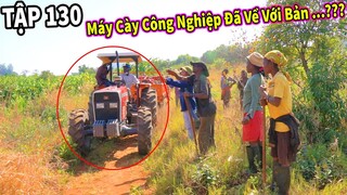 (Tập 3) Liên Minh Nông Nghiệp || Máy Cày Công Nghiệp Đã Về Đến Bản... Nhưng Cái Kết Buồn ?