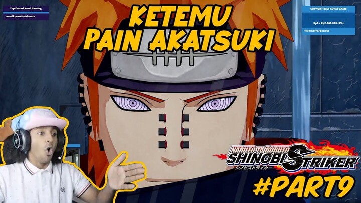 PAIN AKATSUKI MUNCUL LAGI!! #9 - Naruto to Boruto : Shinobi Striker IKRAM AFRO