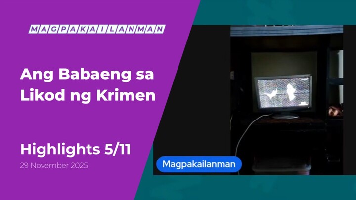 HIGHLIGHTS 5/11: Ang Babaeng sa Likod ng Krimen • November 29, 2025 | Magpakailanman